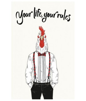 Your life, your rules